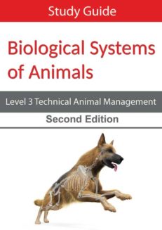 Biological Systems of Animals: Level 3 Technical in Animal Management Study Guide Second Edition